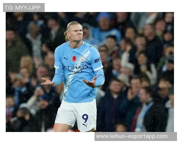 哈兰德本赛季12场狂轰21球3助攻唯独对热刺未能破门