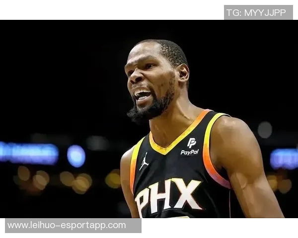 杜兰特强调申京的重要性期待他在内线突破和三分投射中发挥更大作用